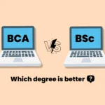 Which Is Better: BCA or BSc Computer Science?