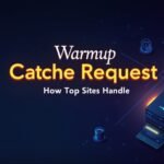 Warmup Cache Requests: Enhancing Performance and Speed in Modern Systems