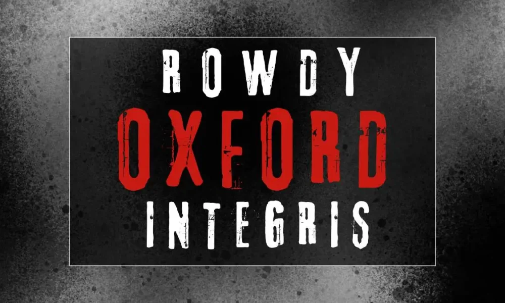 Rowdy Oxford Integris: The Internet Phrase Blending Rebellion, Tradition, and Integrity